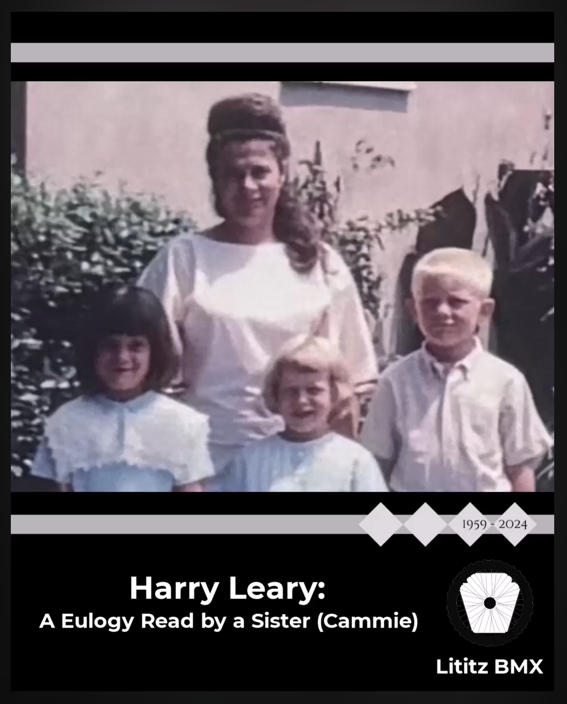 Submitted source image for Harry Leary: A Eulogy Read by a Sister (Cammie).